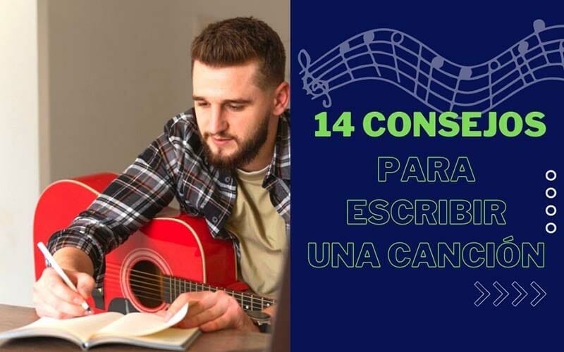 14 Sencillos Consejos Para Escribir Una Cancion